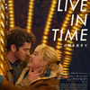 映画『We Live in Time この時を生きて』あらすじ･感想･ちょっとネタバレ　“自分の存在”を残すために…