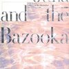 アンナ・カヴァン　「ジュリアとバズーカ