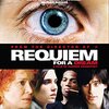 「レクイエム・フォー・ドリーム」（Requiem for a Dream）は今見てもやっぱりダウナー