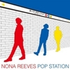  NONA REEVES / POP STATION