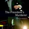 読み進めるごとに、事件真相が気になる展開  OBWシリーズから『The President's Murderer』のご紹介
