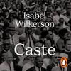 アメリカの闇が深すぎる "Caste The Lies That Divide Us" by Isabel Wilkerson