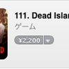 Dead Island はぞろ目の 111 位 - Mac App Store 有料 ランキング