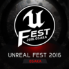 Unreal Fest 2016 Osakaで喋ります