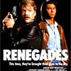 Renegades (1989)　レネゲイズ