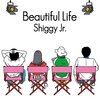 Shiggy Jr.「Beautiful Life」