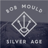 Silver Age / Bob Mould (2012 FLAC)