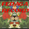 FEDAGA RECORD!!!《トライブネットレーベル》