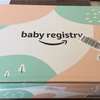 Amazon ベビーレジストリ Welcome Boxを注文しました！