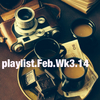 PLAYLIST // Feb.Wk3.2014