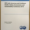 石油技術関連国際会議録新刊案内: SPE Latin American and Caribbean Health, Safety, Environment, and Sustainability Conference. Bogota, Columbia, July 2015 (Proceedings) ご注文受付 (販売)