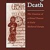Paxton, Frederick S. Christianizing Death. The Creation of a Ritual Process in Early Medieval Europe
