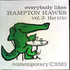 ハンプトン・ホウズ Hampton Hawes - エブリバディ・ライクス・ハンプトン・ホウズ Everybody Likes Hampton Hawes, Vol.3; the trio (Contemporary, 1956)