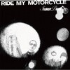 Sister Paul - RIDE MY MOTORCYCLE（2005）