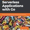 Hands-On Serverless Applications with Go を読んだ