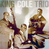 The Nat King Cole Trio: The Complete Capitol Transcription Sessions(1944-49)　古き良き、なんて云う古さを感じない