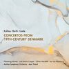 19世紀デンマークの協奏曲集 Concertos from 19th-century Denmark  DACAPO RECORDS