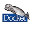 「Docker」を読んだ