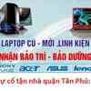 Sửa laptop quận Tân Phú tại nhà