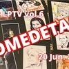 Meet LPTV vol.6 | Congrats ! : OMEDETAI
