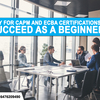 Apply for CAPM and ECBA Certifications to succeed as a beginner