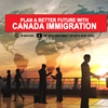 Plan a better Future with Canada Immigration