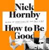 『How to Be Good』Nick Hornby(Riverhead Books)