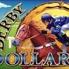 Benefits of Playing Derby Dollars Slot Game and Use Winning Strategies 