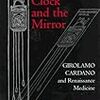 カルダーノにおける病気、自然魔術、ダイモン　Siraisi, The Clock and Mirror, ch. 7