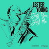 - 27. AUGUST * Lester Willis Young *