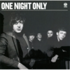 Got It All Wrong / One Night Only 和訳