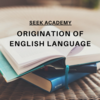Origination of English Language
