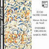 『École Notre-Dame: Messe du jour de Noël』 Ensemble Organum/Marcel Pérès