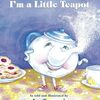 341. I'm a Little Teapot