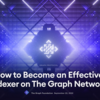 The Graph Networkで効率的にインデクサーになる方法