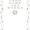 YU‐GI‐OH! CARD GAME ART WORKS　楽天・yahoo売り切れから在庫再復活！