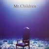 本日のMr.Children 「深海」