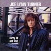 Joe Lynn Turner　『Hurry Up And Wait』