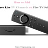 How to Add Free Live TV Channels on Fire TV Stick