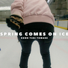 VLOG｜このゆびとまれ『Spring comes on Ice』