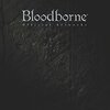 【Bloodborne（ブラッドボーン）考察】テキストから「血一元論」の世界観とストーリーを構築してみる。