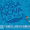 ザ・ボサノヴァ・ホテル、いよいよ今月初来日！！