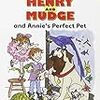 Henry and Mudge and Annie's Perfect Pet