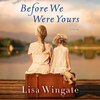 リアル「約束のネバーランド」か！"Before We Were Yours" by Lisa Wingate 