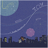 ～ポップなロックから、ダークなロックへ～　TOY　「A City&#039;s Guidebook」