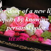 The door of a new life opens by knowing a personal color