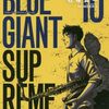 『BLUE GIANT SUPREME 10』 石塚真一 BIG COMICS SPECIAL 小学館