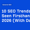 2026年に筆者が実感した10のSEOトレンド（データに基づく）