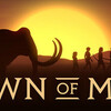 Dawn of Man