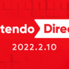 Nintendo Direct 2022.2.10【簡易版まとめ】